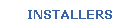 INSTALLERS